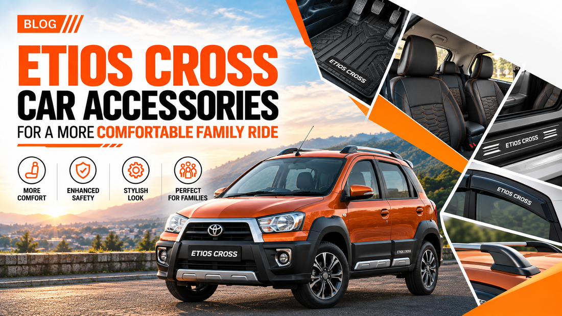 ETIOS Cross Accessories for Comfort, Protection & Exterior Styling