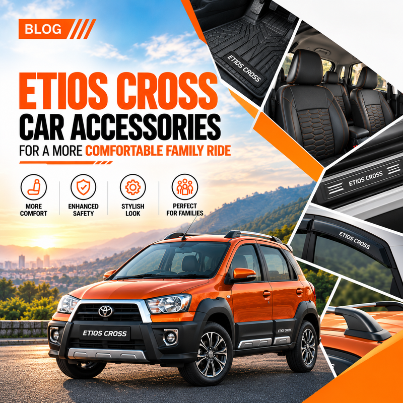 ETIOS Cross Accessories for Comfort, Protection & Exterior Styling
